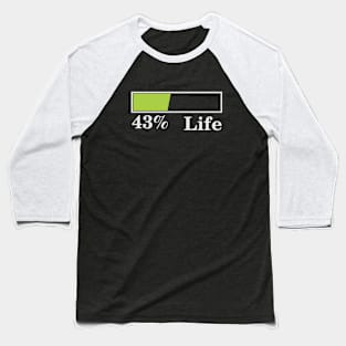 43% Life Baseball T-Shirt